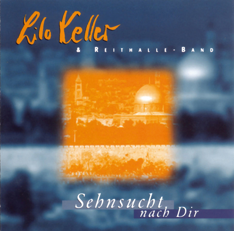 Sehnsucht nach Dir, Lilo Keller und Reithalle-Band (CD) - VERGRIFFEN