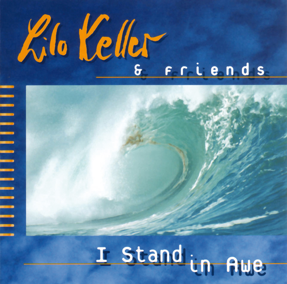 I stand in Awe, Lilo Keller & Friends (CD)